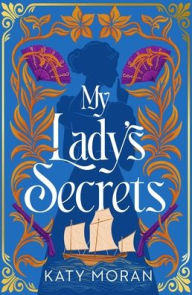 Title: My Lady's Secrets, Author: Katy Moran