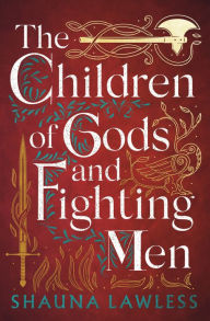 Kindle ebook download forum The Children of Gods and Fighting Men 9781803282640  (English literature) by Shauna Lawless, Shauna Lawless