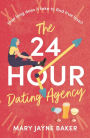 The 24 Hour Dating Agency: An absolutely feel-good and wonderfully heartwarming read!