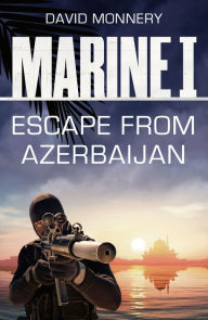 Pdf files of books free download Marine I SBS: Escape from Azerbaijan by David Monnery, David Monnery 