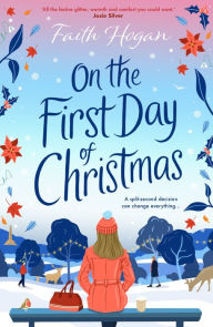 Ebook download gratis pdf italiano On the First Day of Christmas: the most gorgeous and emotional festive read of 2022, from the #1 bestselling Irish author 9781803287751 (English Edition) by Faith Hogan, Faith Hogan 