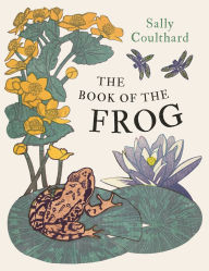 Title: The Book of the Frog, Author: Sally Coulthard