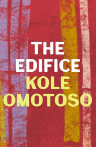 Title: The Edifice, Author: Kole Omotoso