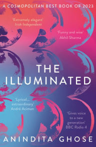 Google free ebook downloads The Illuminated by Anindita Ghose 9781803289793  (English Edition)
