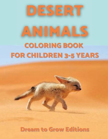 Desert Animals: Coloring book for children 3-5 ye