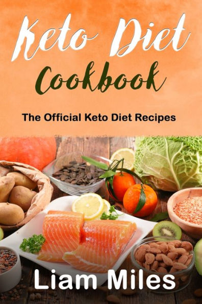 Keto Diet Cookbook: The Official Keto Diet Recipes