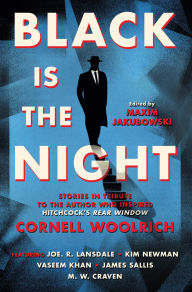 Title: Black is the Night: Stories inspired by Cornell Woolrich, Author: Maxim Jakubowski