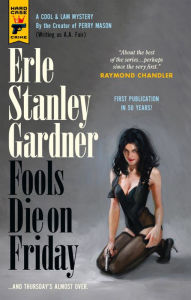 Title: Fools Die On Friday, Author: Erle Stanley Gardner