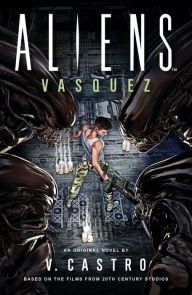 Title: Aliens: Vasquez, Author: V. Castro
