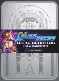 Free book publications download Star Trek: Lower Decks - Crew Handbook by Chris Farnell