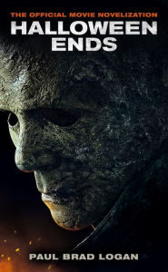 Free books download in pdf Halloween Ends: The Official Movie Novelization by Paul Brad Logan, Paul Brad Logan MOBI ePub