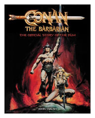 Free download of audio books Conan the Barbarian: The Official Story of the Film by John Walsh, John Walsh English version