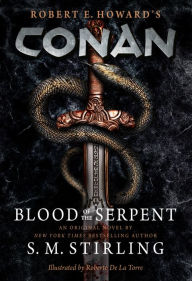 Free computer book pdf download Conan - Blood of the Serpent: The All-New Chronicles of the Worlds Greatest Barbarian Hero 9781803361987 (English literature) MOBI by S. M. Stirling