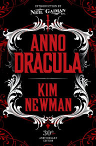 Title: Anno Dracula Signed 30th Anniversary Edition, Author: Kim Newman