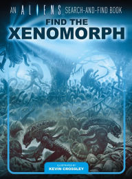 Google books downloads free An Aliens Search-and-Find Book: Find the Xenomorph by Kevin Crossley 9781803362403 (English literature) PDF DJVU PDB