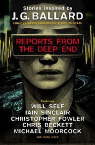 Books to download on android for free Reports from the Deep End: Stories inspired by J. G. Ballard (English literature) RTF FB2 iBook