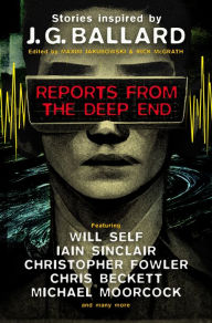 Download free e-books epub Reports from the Deep End: Stories inspired by J. G. Ballard 9781803363172