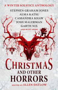 Title: Christmas and Other Horrors: A winter solstice anthology, Author: Garth Nix