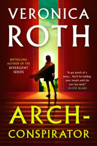 Title: Arch-Conspirator, Author: Veronica Roth