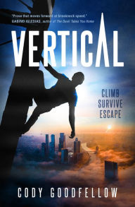 Title: Vertical, Author: Cody Goodfellow