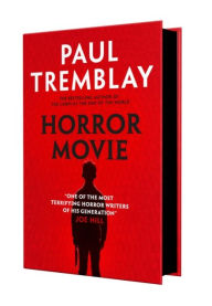 Title: Horror Movie, Author: Paul Tremblay
