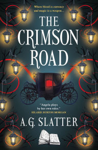 Title: The Crimson Road, Author: A.G. Slatter