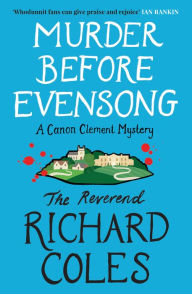 Ebooks textbooks free download Murder Before Evensong: A Canon Clement Mystery  in English 9781803364827