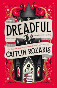 Title: Dreadful, Author: Caitlin Rozakis