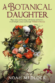 Title: A Botanical Daughter, Author: Noah Medlock