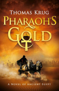 Title: Pharaoh's Gold, Author: Thomas Krug