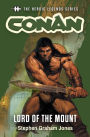 Conan: Lord of the Mount: The First of The Heroic Legends Series