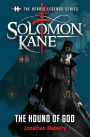 Solomon Kane: The Hound of God: The Heroic Legends Series