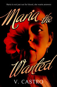 Title: Maria the Wanted, Author: V. Castro