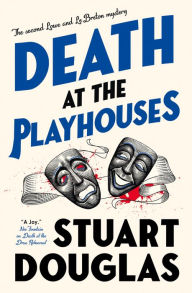 Title: Lowe and Le Breton mysteries - Death at the Playhouses, Author: Stuart Douglas