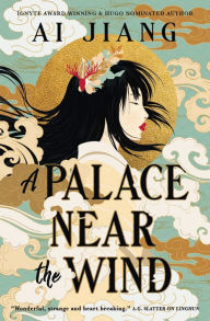 Title: A Palace Near the Wind, Author: Ai Jiang