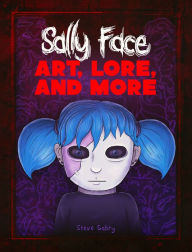 Free download e books for mobile Sally Face: Art, Lore, and More by Steve Gabry