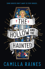 Title: The Hollow and the Haunted, Author: Camilla Raines