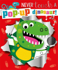 Title: Never Touch a Pop-up Dinosaur, Author: Make Believe Ideas