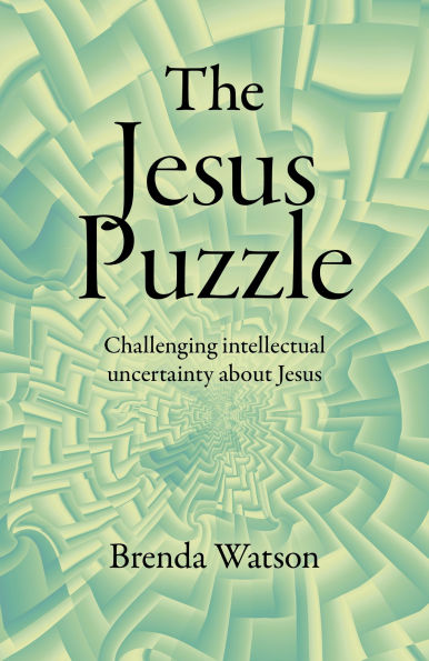 The Jesus Puzzle: Challenging Intellectual Uncertainty about