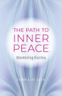 The Path to Inner Peace: Mastering Karma
