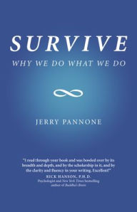 Title: Survive: Why We Do What We Do, Author: Jerry Pannone