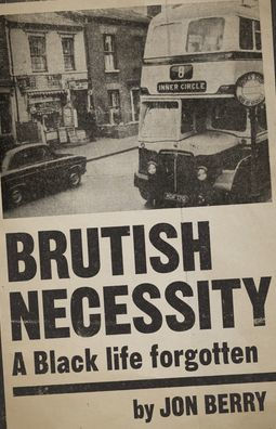 Brutish Necessity: A Black Life Forgotten