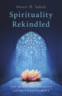 Spirituality Rekindled: The Quest for Serenity and Self-Fulfillment