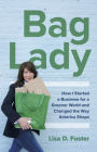 Bag Lady: How I Started a Business for a Greener World and Changed the Way America Shops
