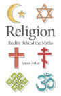 Religion: Reality Behind the Myths