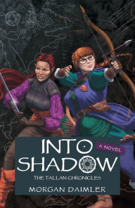 Free audiobooks for ipods download Into Shadow: The Tallan Chronicles 9781803412191