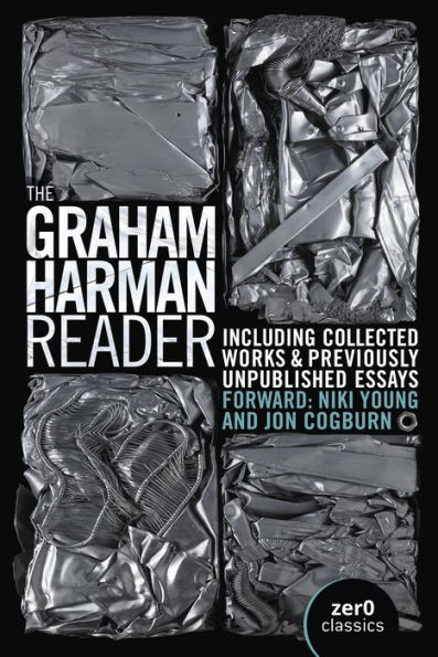 The Graham Harman Reader: Including Previously Unpublished Material