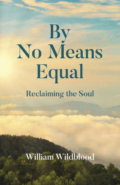 By No Means Equal: Reclaiming the Soul