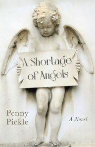 Shortage of Angels: A Novel
