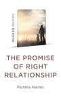 Quaker Quicks - The Promise of Right Relationship